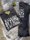 Walking By Faith Tee