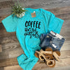 Coffee Til Cocktails Tee